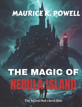 The Magic of Nebula Island: The Island that chose him