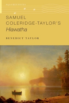 Samuel Coleridge-Taylor's Hiawatha (Oxford Keynotes)