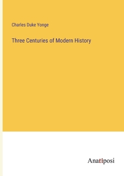 Paperback Three Centuries of Modern History Book