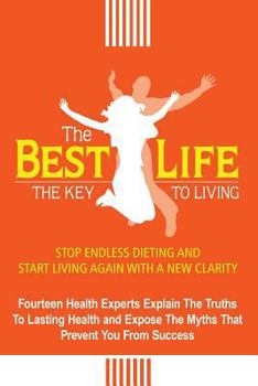 Paperback The Best Life: The Key to Living Book