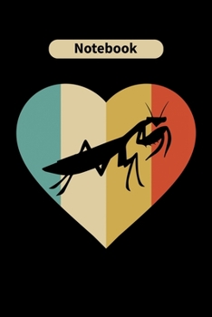 Paperback Notebook: Mantis Animal Lover Gift Diary - Blank Date & Blank Lined Notebook Journal - 6x9 Inch 120 Pages White Paper Book