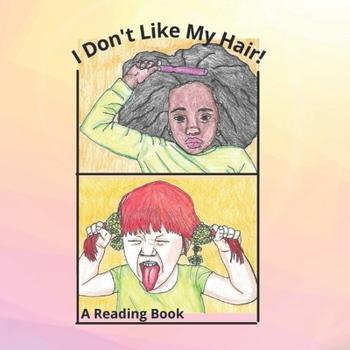 Paperback I Don't Like My Hair: A Reading Book