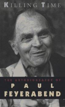 Paperback Killing Time: The Autobiography of Paul Feyerabend Book