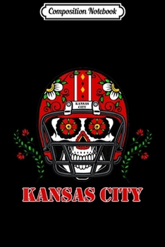 Composition Notebook: Kansas City Football Helmet Sugar Skull Day Of The Dead  Journal/Notebook Blank Lined Ruled 6x9 100 Pages