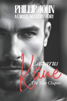Lazarus Kane: The Next Chapter (Carter Drellern: The Story)