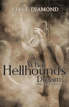 Paperback What Hellhounds Dream: & Other Stories Book