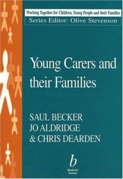 Paperback Young Carers and Their Families: Working Together for Children, Young People and Their Families Book