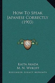 Paperback How To Speak Japanese Correctly (1903) Book
