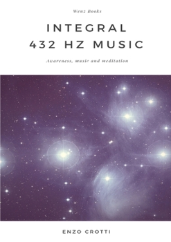 Paperback Integral 432 Hz Music - Awareness, music and meditation Book