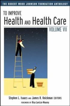 Paperback To Improve Health and Health Care: The Robert Wood Johnson Foundation Anthology Book