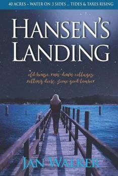 Paperback Hansen's Landing: 40 Acres - Water on 3 Sides - Tides & Taxes Rising Book