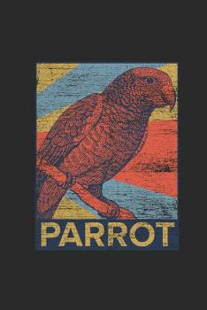 Paperback Parrot: Small Lined Notebook - Perfect Gift Idea For Parrot Lover Book