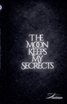 Paperback The Moon Keeps My Secrets Book
