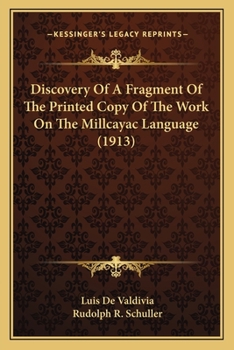 Paperback Discovery Of A Fragment Of The Printed Copy Of The Work On The Millcayac Language (1913) Book