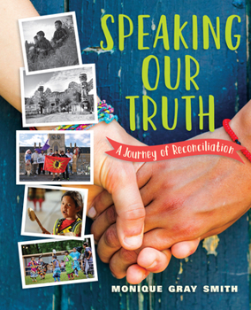 Hardcover Speaking Our Truth: A Journey of Reconciliation Book