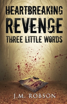 Paperback Heartbreaking Revenge: Three Little Words - Chapter Two Book