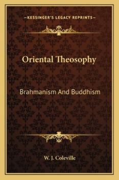 Paperback Oriental Theosophy: Brahmanism And Buddhism Book