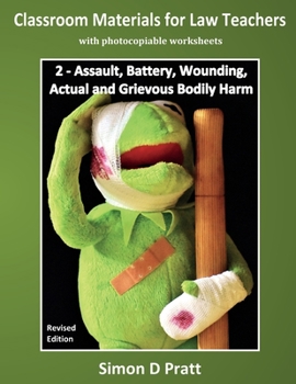 Paperback Classroom Materials for Law Teachers: Assault, Battery, Wounding, Actual and Grievous Bodily Harm Book