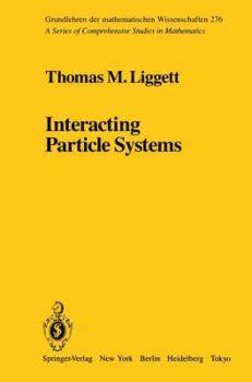 Hardcover Interacting Particle Systems (Grundlehren der mathematischen Wissenschaften) Book