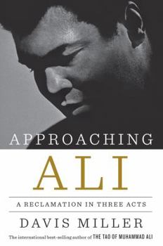Hardcover Approaching Ali: A Reclamation in Three Acts Book