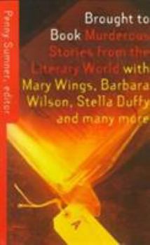Paperback Brought to Book: Murderous Stories from the Literary World Book