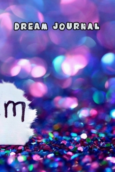 Dream Journal: Dream Workbook. Guide to dreams, note your dreams daily.