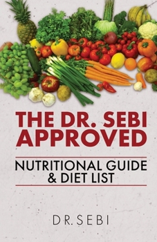 Paperback The Dr. Sebi Approved Nutritional Guide & Diet List Book