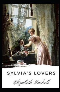 Paperback Sylvia's Lovers Illustrated Book