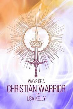 Paperback Ways Of A Christian Warrior Book