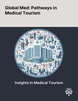 Paperback Global Med: Pathways in Medical Tourism Book