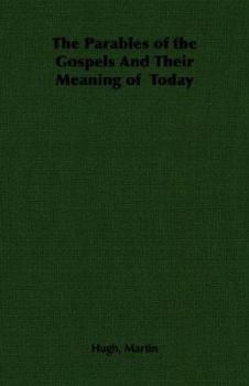 Paperback The Parables of the Gospels And Their Meaning of Today Book