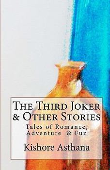 Paperback The Third Joker & Other Stories: Short Stories to tickle the heart and mind Book