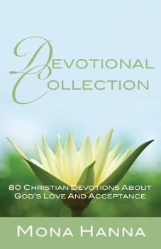 Paperback Devotional Collection: 80 Christian Devotions about God's Love and Acceptance Book
