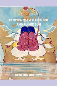 Paperback Erotica for a Flying Bed and Ruined Sun Book