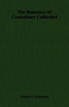 Paperback The Romance of Canterbury Cathedral Book