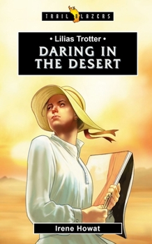 Paperback Lilias Trotter: Daring in the Desert Book