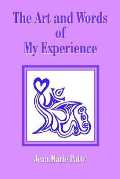 Paperback The Art and Words of My Experience Book