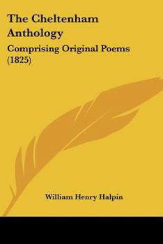 Paperback The Cheltenham Anthology: Comprising Original Poems (1825) Book