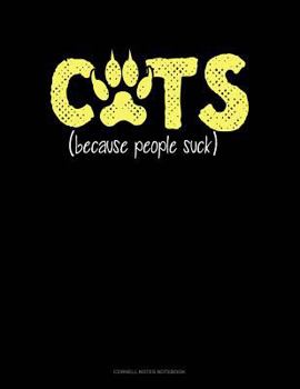 Paperback Cats Because People Suck: Cornell Notes Notebook Book