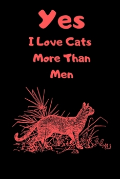 Paperback Yes I Love Cats More Than Men 120 Pages Notebook Book