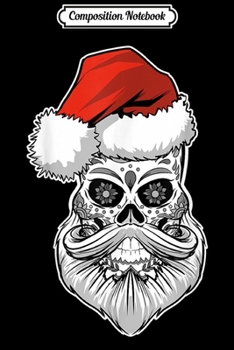 Paperback Composition Notebook: Sugar Skull Mexican Christmas Journal/Notebook Blank Lined Ruled 6x9 100 Pages Book