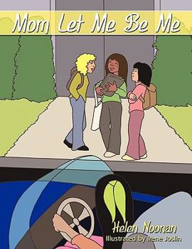 Paperback Mom Let Me Be Me Book