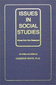 Hardcover Issues in Social Studies: Voices from the Classroom Book