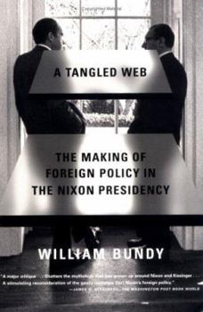 Paperback A Tangled Web: The Making of Foreign Policy in the Nixon Presidency Book