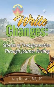 Paperback Write Changes: Stories of Transformation Through Journal Writing Book