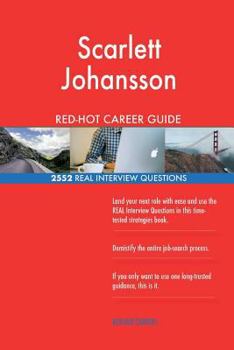 Paperback Scarlett Johansson RED-HOT Career Guide; 2552 REAL Interview Questions Book