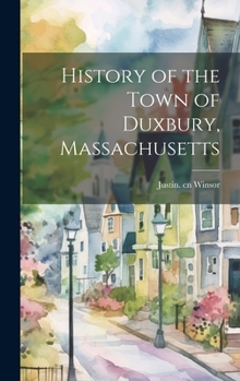 Hardcover History of the Town of Duxbury, Massachusetts Book