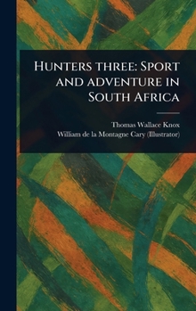 Hardcover Hunters Three: Sport and Adventure in South Africa Book