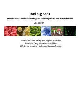 Paperback Bad Bug Book Handbook of Foodborne Pathogenic Microorganisms and Natural Toxins 2nd Edition Book