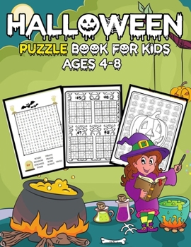 Halloween Puzzle Book For Kids Ages 4-8: Cool Activity Book For Children To Celebrate Halloween: Word Search, Sudoku, Mazes And Coloring Pages